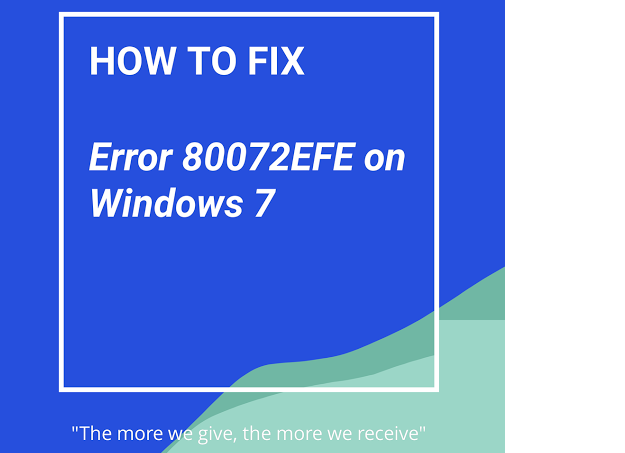Khắc phục lỗi 80072EFE khi cập nhật hệ điều hành Windows 7 