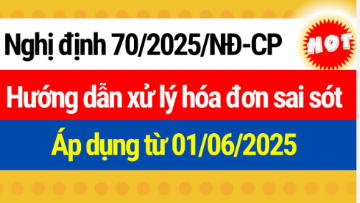 Quy trình xử lý hóa đơn sai sót 2025 theo Nghị định 70/2025/NĐ-CP